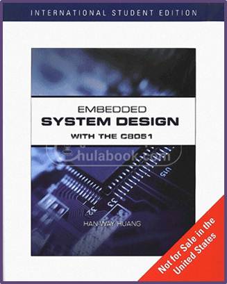 Embedded System Design with C8051, International Edition 1st Edition ISBN 9780495667643