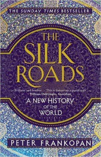SILK ROADS, THE: A NEW HISTORY OF THE WO