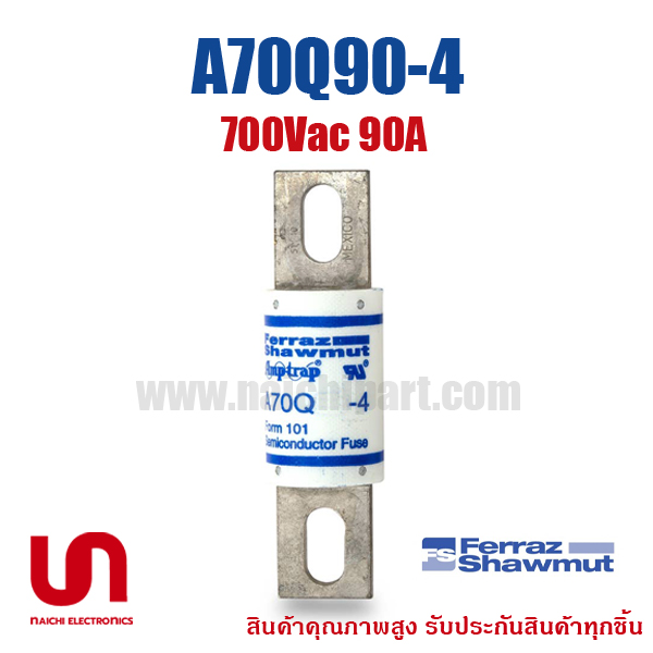 ฟิวส์เฉพาะทาง Mersen Ferraz , A70Q90-4 , 700V 90A