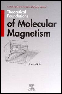 Theoretical Foundations of Molecular Magnetism, Volume 1 1st Edition ISBN 9780444502292
