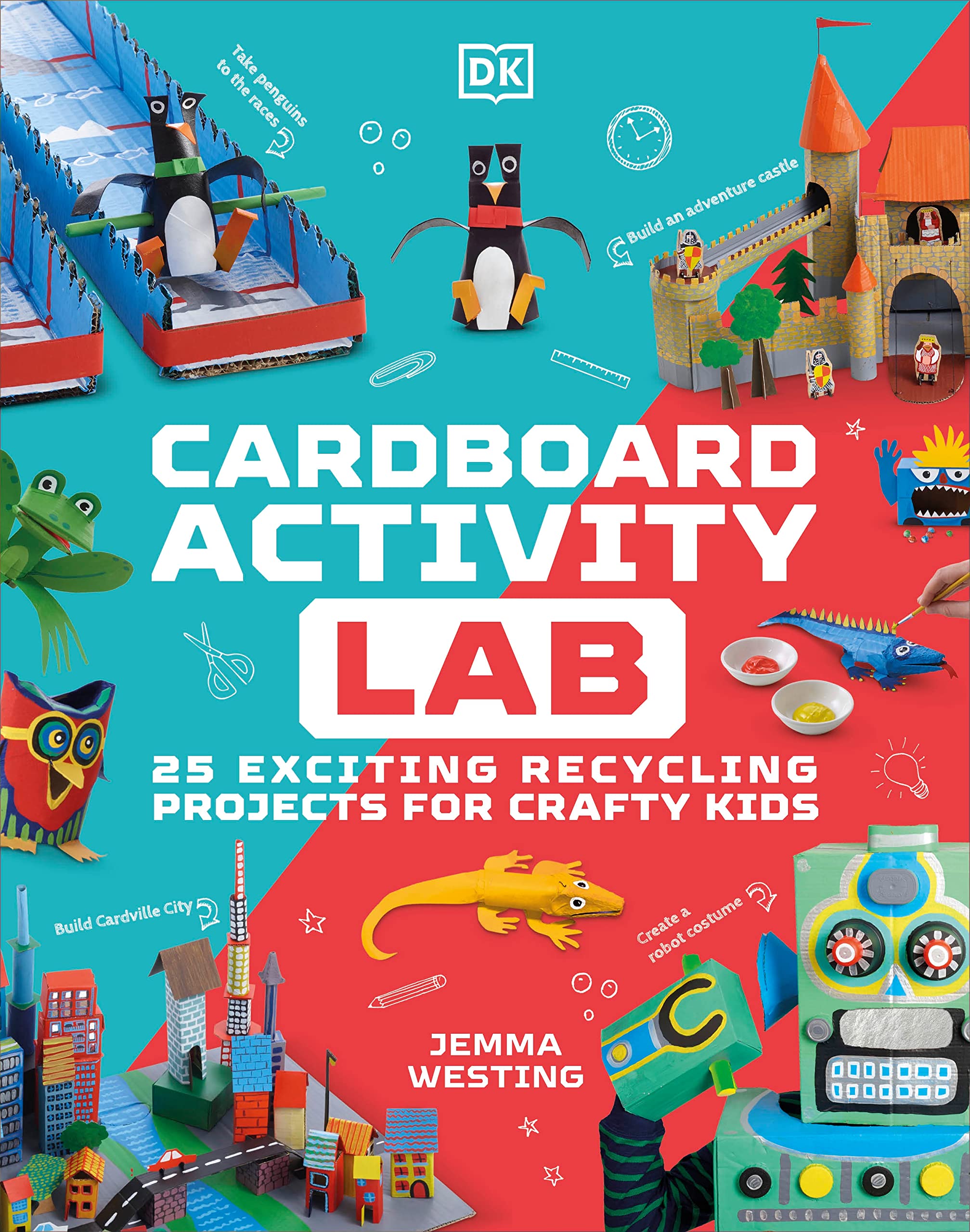 CARDBOARD ACTIVITY LAB: 25 EXCITING RECYCLING PROJECTS FOR CRAFTY KIDS