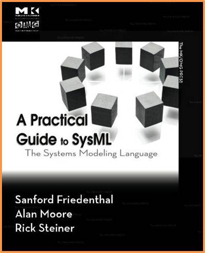 A Practical Guide to SysML : The Systems Modeling Language ISBN 9780123743794
