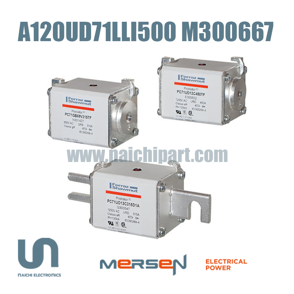 Mersen / Ferraz A120UD71LLI500 M300667 500A 1200V