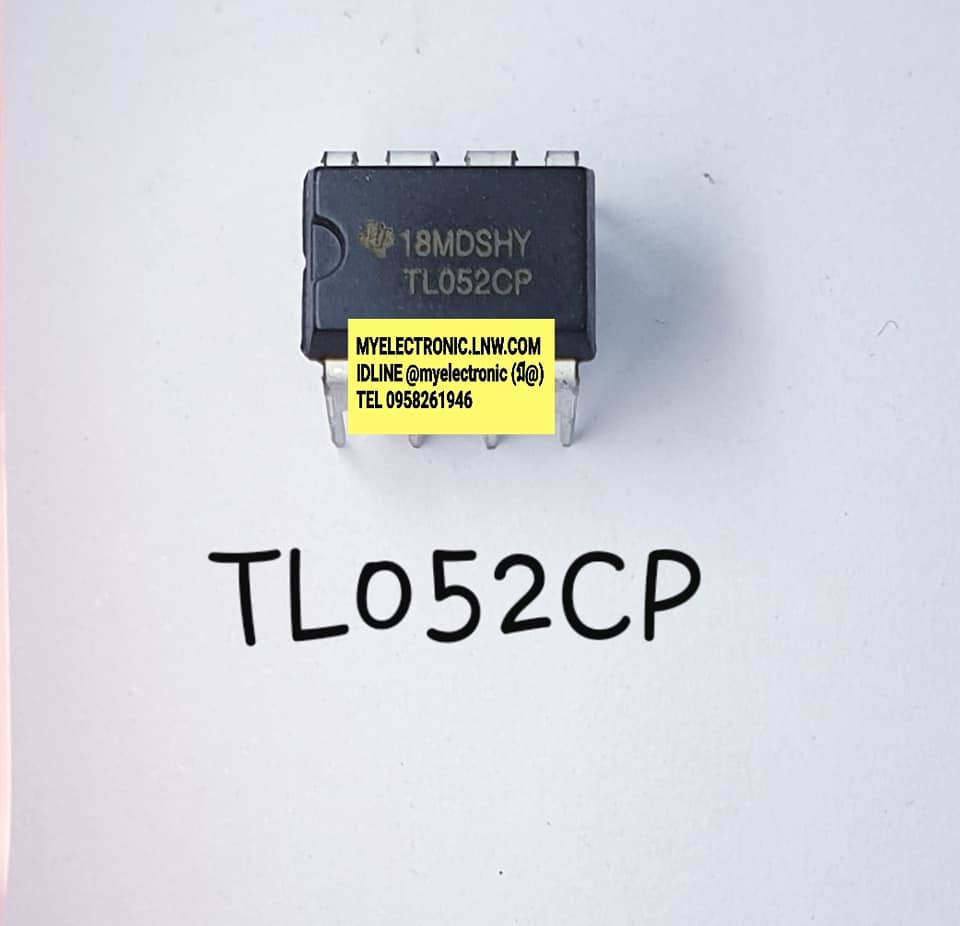 ขาย TL052CP ยี่ห้อ TEXAS TL052 ไอซี ic ตัวถัง DIP8ขา ราคา ตัวละ . บาท