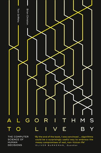 ALGORITHMS TO LIVE BY: THE COMPUTER