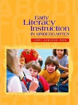 Early Literacy Instruction in Kindergarten ISBN 9780872071698