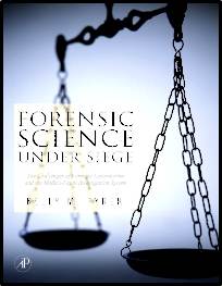 Forensic Science Under Siege 1st Edition ISBN 9780123708618
