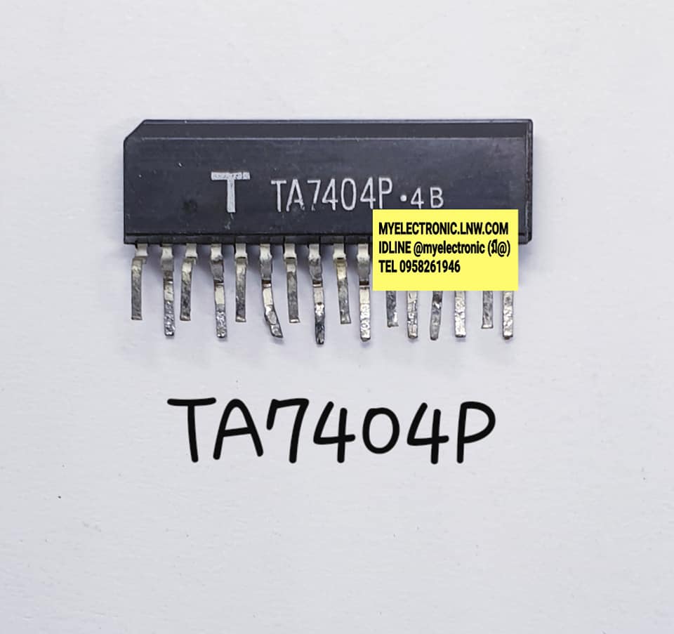 TA7404Pยี่ห้อTตัวถังSIL16ขาราคาตัวละบาท