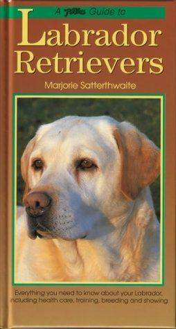 Petlove Guide to Labrador Retrievers ISBN 9781903098202