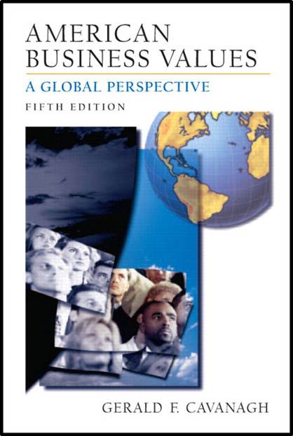 American Business Values : A Global Perspective ISBN 9780131467064