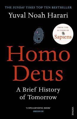 HOMO DEUS: A BRIEF HISTORY OF TOMORROW
