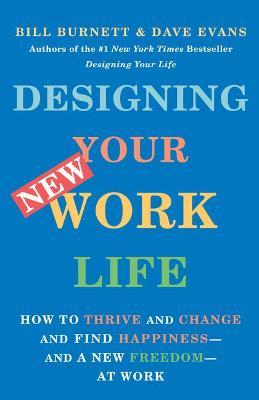 DESIGNING YOUR NEW WORK LIFE