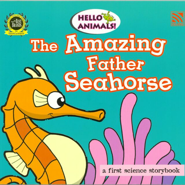HELLO ANIMALS- THE AMAZING FATHER SEAHORSE