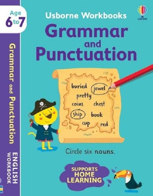 USBORNE WORKBOOKS: GRAMMAR AND PUNCTUATION (AGE 6-7)