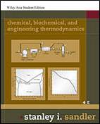 Chemical, Biochemical, and Engineering Thermodynamics, 5th Edition ISBN 9780471667818