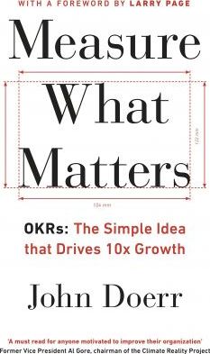 MEASURE WHAT MATTERS: OKRS: THE SIMPLE I