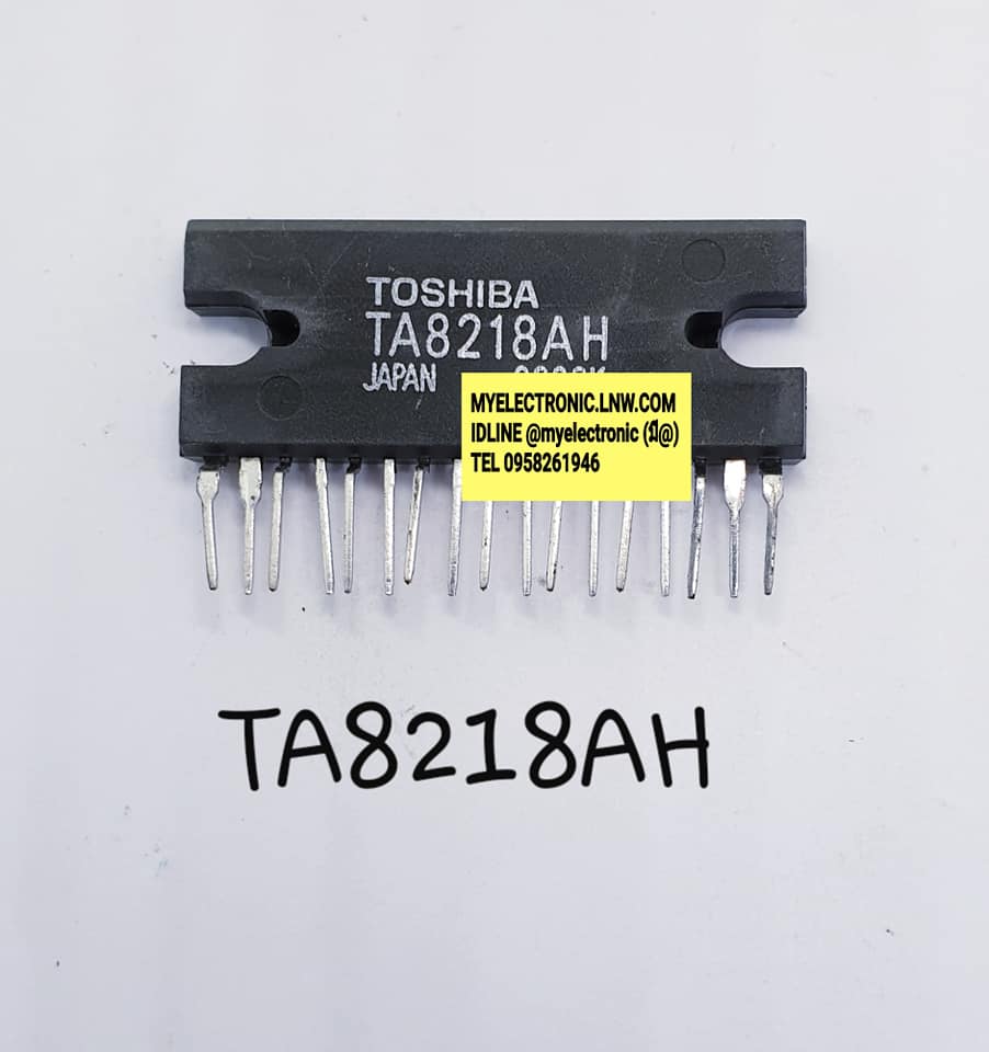 ขาย TA8218AH ยี่ห้อ TOSHIBA ตัวถัง SIL17ขา ราคา ตัวละ บาท