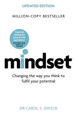MINDSET: CHANGING THE WAY YOU THINK TO F