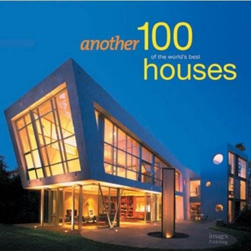 Another 100 of the World's Best Houses ISBN 9781920744243