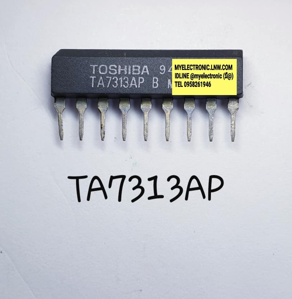 ขาย TA7313AP ยี่ห้อ โตชิบ้า TOSHIBA ตัวถังSIL9ขา TA7313 APราคา ตัวละ . . . . . หน่วย บาท