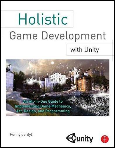 Holistic Game Development with Unity ISBN 9780240819334