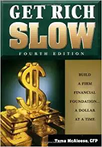 Get Rich Slow: Build a Firm Financial Foundation-- A Dollar at a Time ISBN 9781564147066