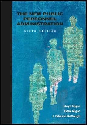 The New Public Personnel Administration ISBN 9780534602390