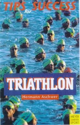 Tips for Success: Triathlon ISBN 9781841260297