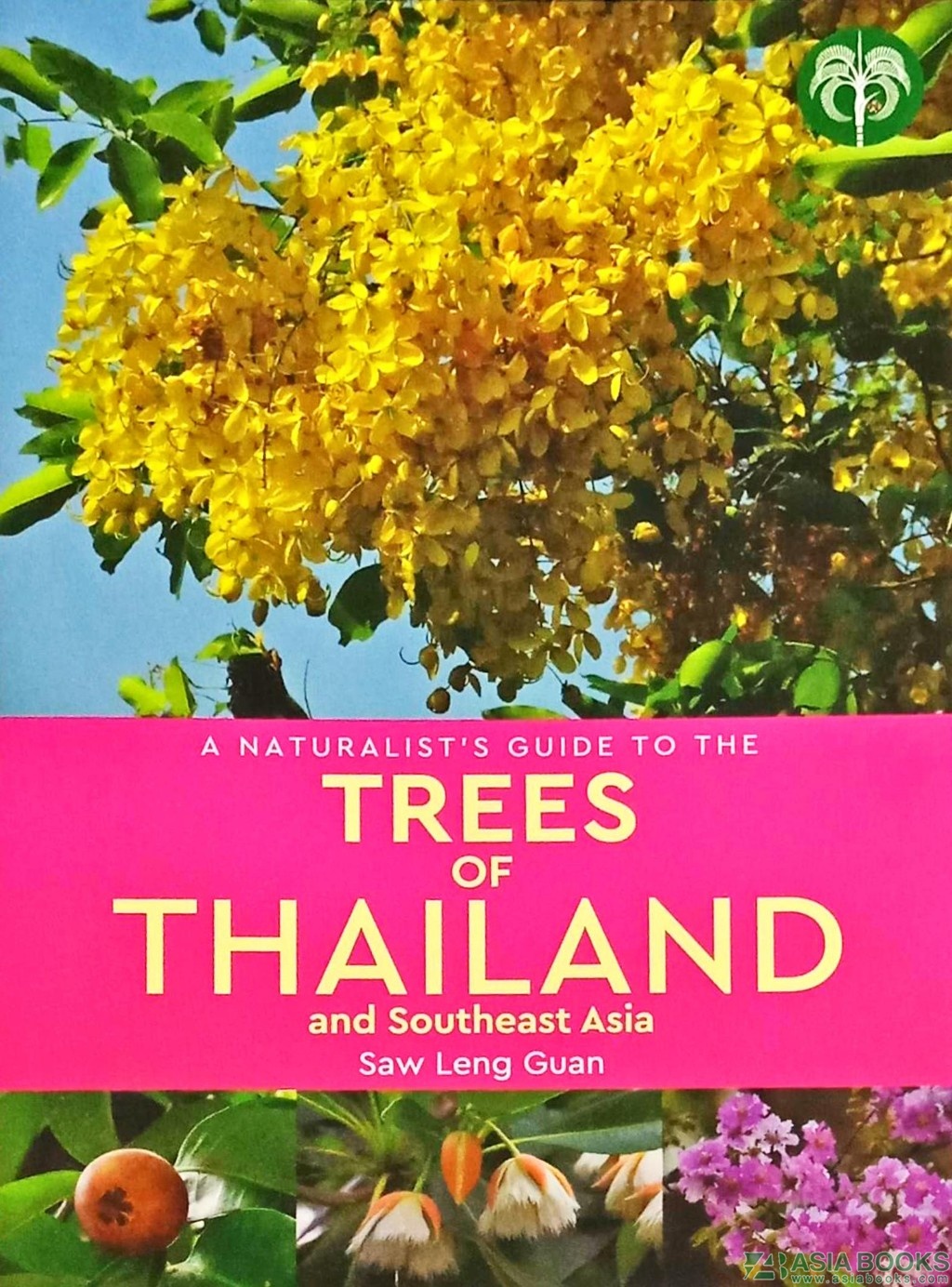 NATURALIST'S GUIDE TO THE TREES OF THAIL