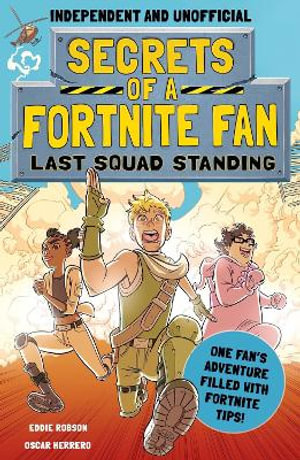 SECRETS OF A FORTNITE FAN 02: LAST SQUAD STANDING