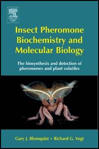 Insect Pheromone Biochemistry and Molecular Biology 1st Edition ISBN 9780121071516