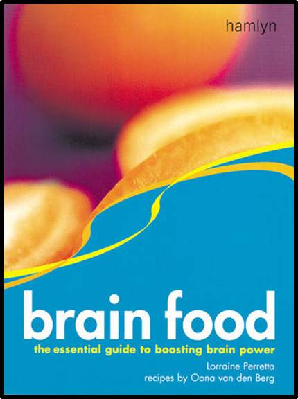Brain Food : Essential Foods for Boosting Brain Power ISBN 9780600603351