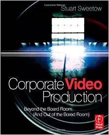 Corporate Video Production : Beyond the Board Room ISBN 9780240813417
