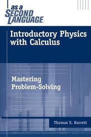 Introductory Physics with Calculus as a Second Language ISBN 9780471739104