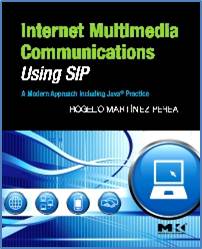 Internet Multimedia Communications Using SIP ISBN 9780123743008