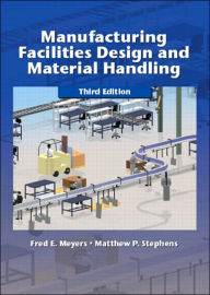 Manufacturing Facilities Design and Material Handling ISBN 9780131125353