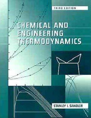 Chemical and Engineering Thermodynamics ISBN 9780471182108