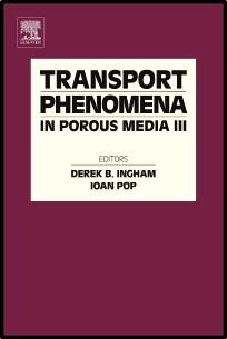 Transport Phenomena in Porous Media III 1st Edition ISBN 9780080444901