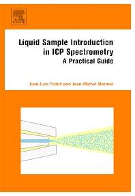 Liquid Sample Introduction in ICP Spectrometry : A Practical Guide 1st Edition ISBN: 9780444531421