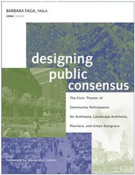 Designing Public Consensus: The Civic Theater of Community Participation for Architects, Landscape A