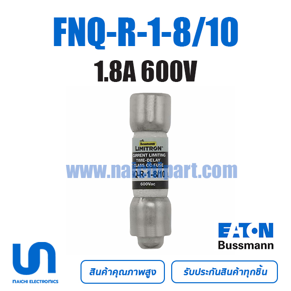 FNQ-R-1-8/10 Bussmann 1.8A 600VAC TIME DELAY 10.3 mm x 38.1 mm
