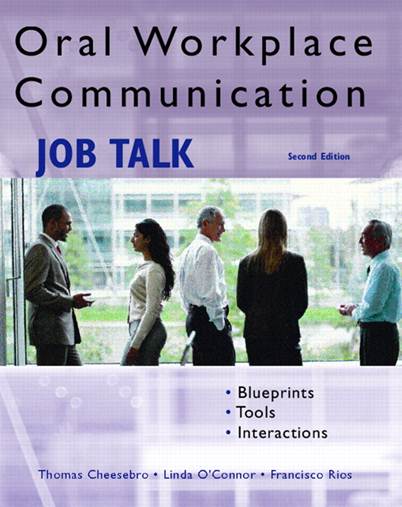 Oral Workplace Communication: Job Talk, 2nd Edition ISBN 9780131704602