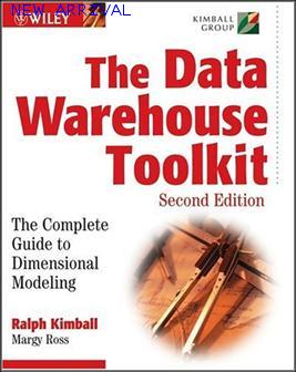The Data Warehouse Toolkit: The Complete Guide to Dimensional Modeling