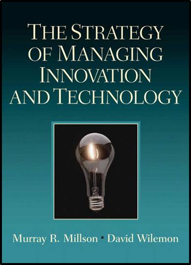 The Strategy of Managing Innovation and Technology, ISBN 9780132303835