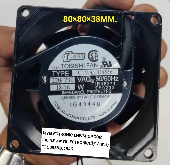ขาย พัดลม220V0.08A พัดลม 220/230V 16/18W รุ่น U1MA2-U4556 ยี่ห้อTOBISHI FAN ขนาด80×80×38มม. 80x80x38MM. โครงเหล็กใบพัดเหล็ก ราคา ตัวละ . . . หน่วย บาท