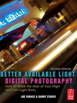 Better Available Light Digital Photography 2nd Edition ISBN 9780240809991