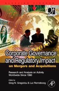 Corporate Governance and Regulatory Impact on Mergers and Acquisitions 1st Edition ISBN 97801237414