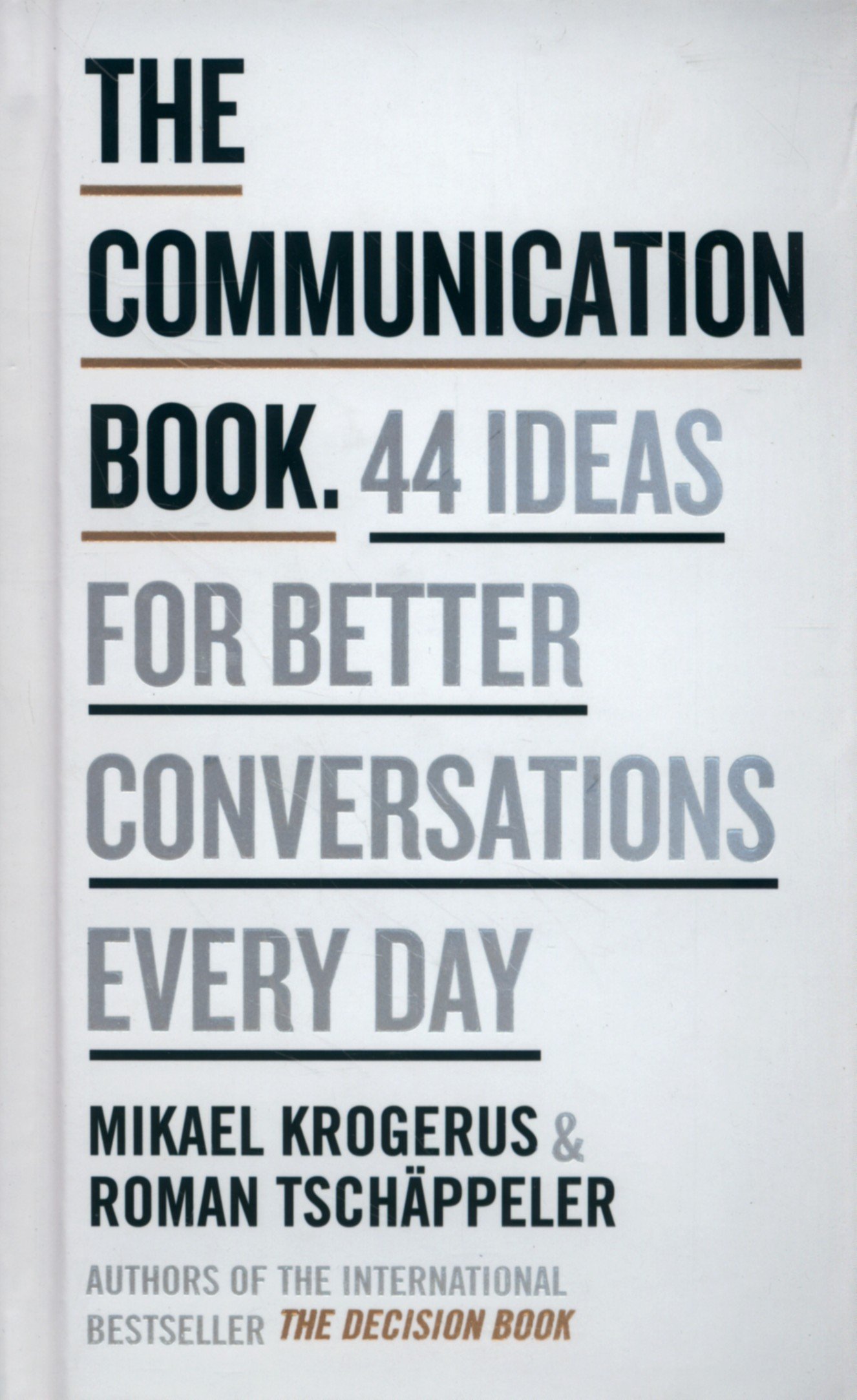 COMMUNICATION BOOK, THE: 44 IDEAS FOR BE