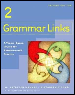 Grammar Links 2 A Theme-based Course for Reference and Practice ISBN 9780618274130