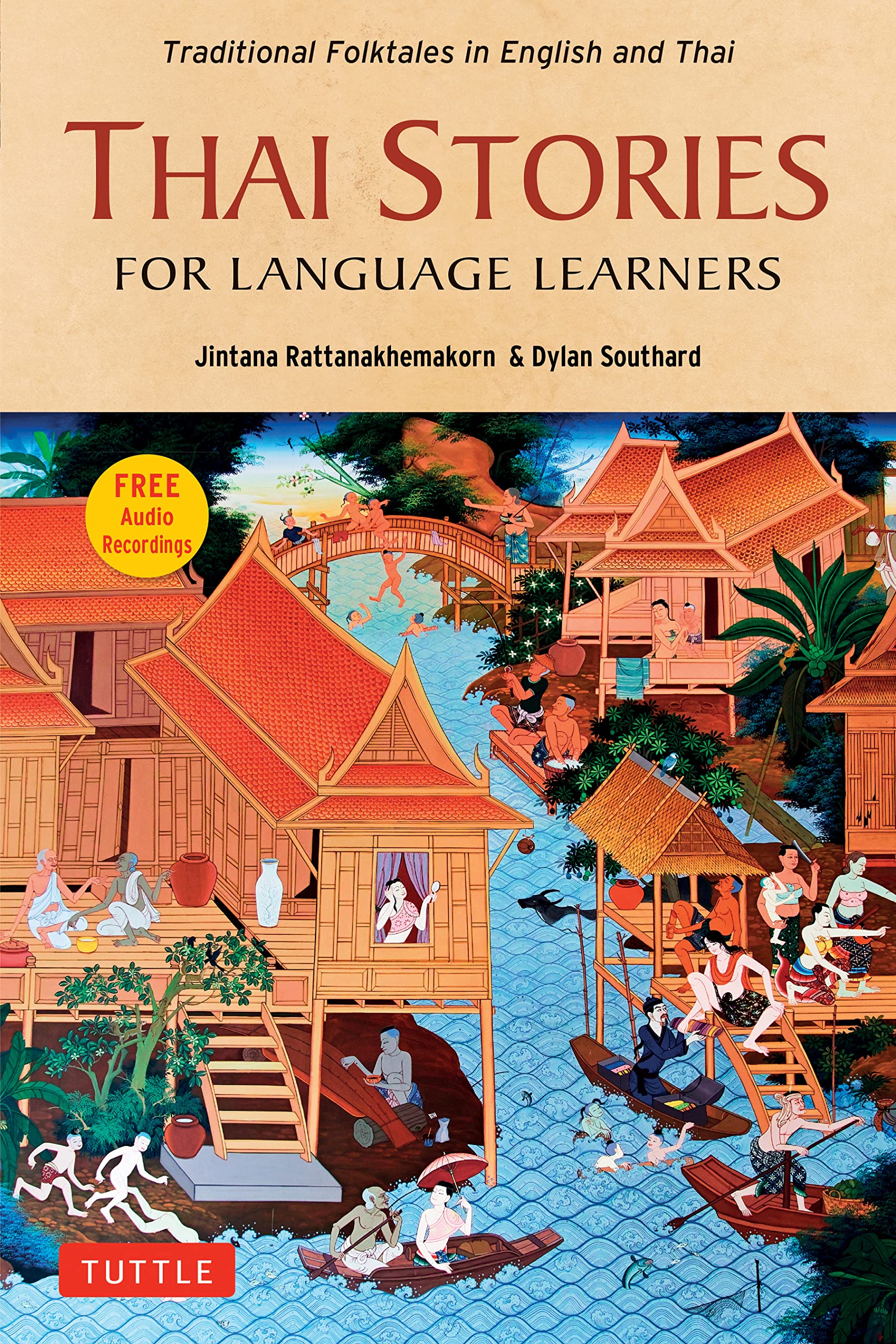 THAI STORIES FOR LANGUAGE LEARNERS: TRADITIONAL FOLKTALES IN ENGLISH AND THAI (F